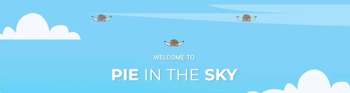 Pie In The Sky
